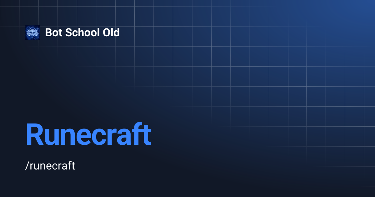 Runecraft | Bot School Old